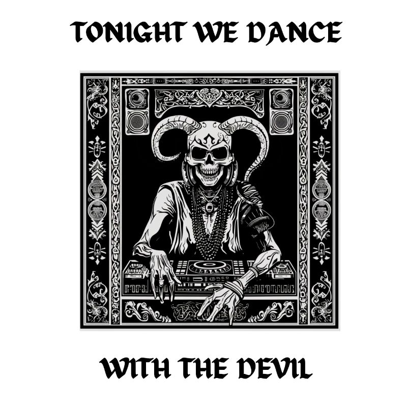 Tonight we dance with the Devil - Techno Design
