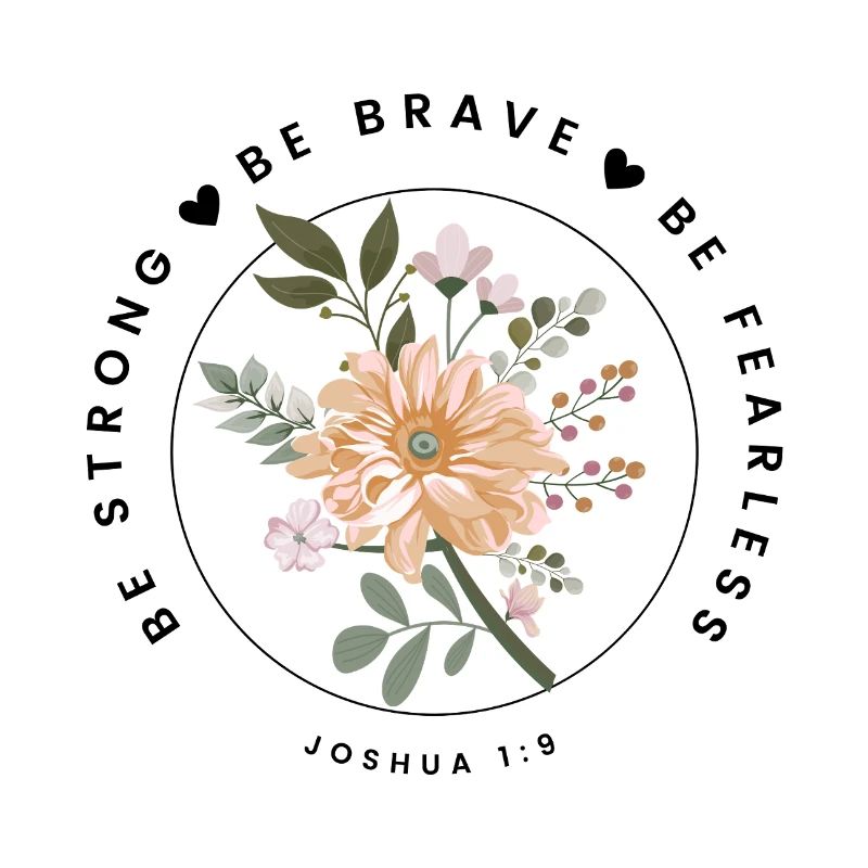 Courageous and strong