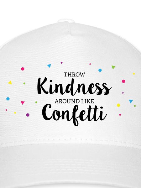 Throwing Kindness around like Confetti