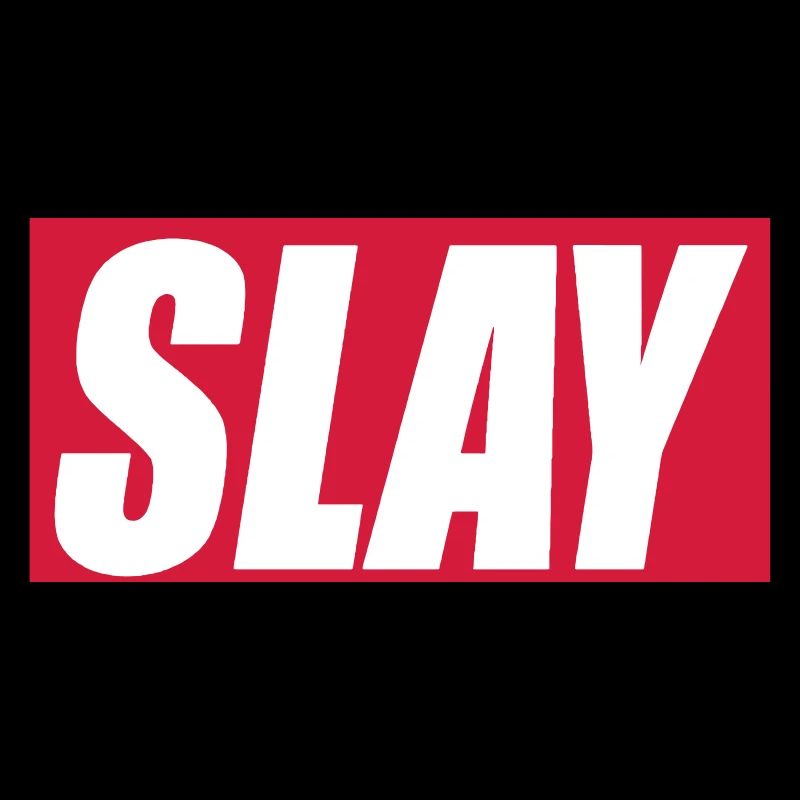 Slay