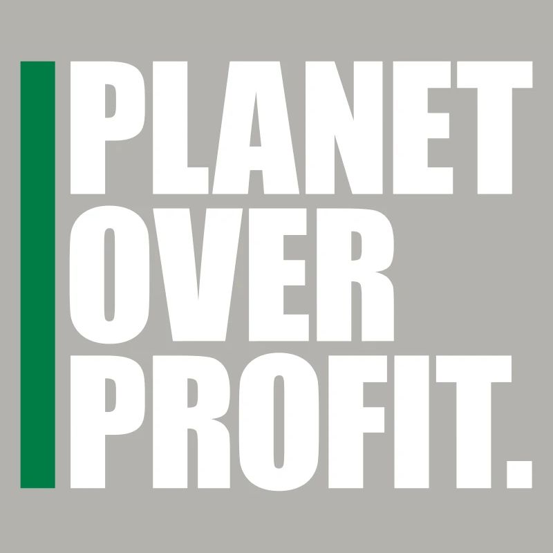 planet over profit Zitat