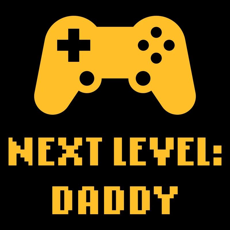 Next Level: Daddy (Dad / Expectant Father)
