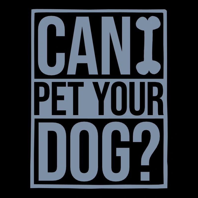 Pet your Dog Spruch