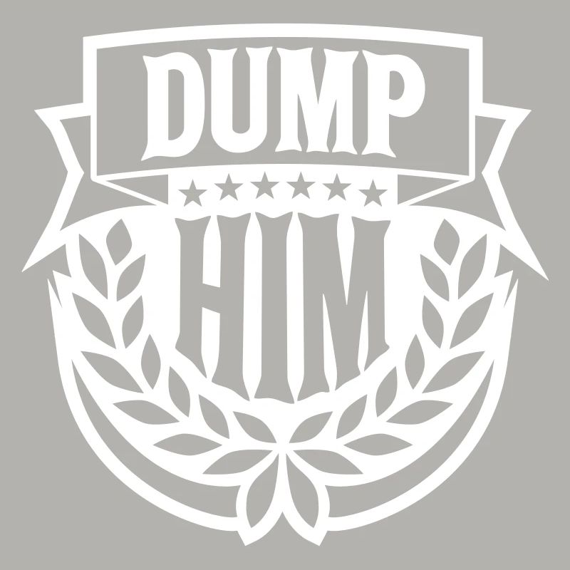 Dump Him Quote Logo