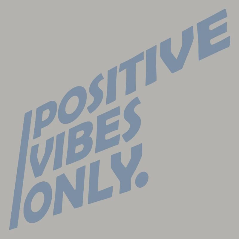 Text Positive Vibes Only
