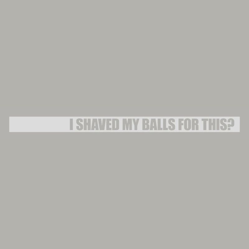 I shaved my balls