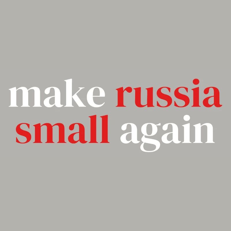 make russia small again