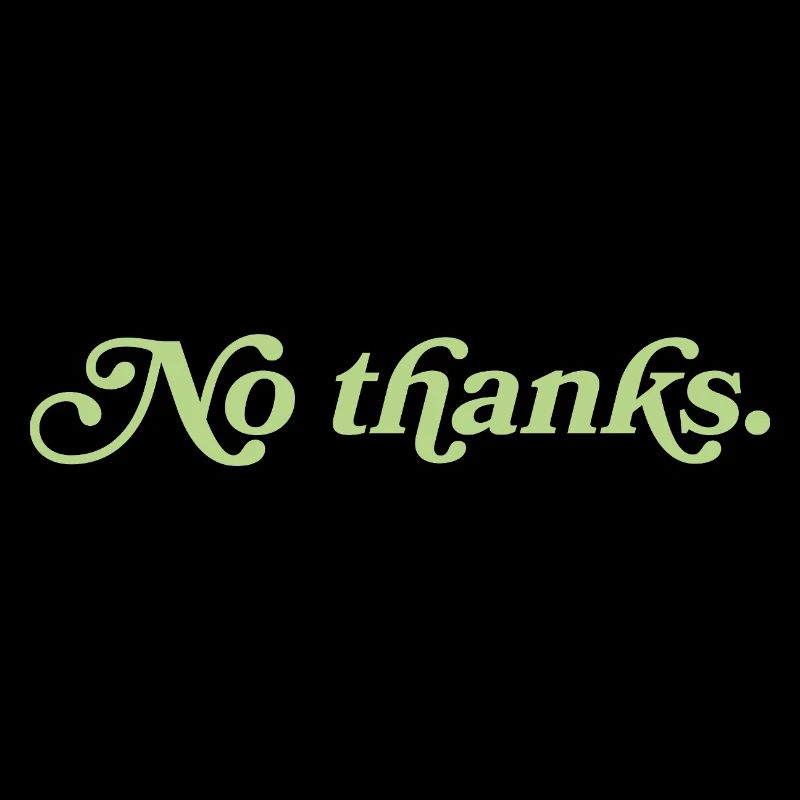No thanks – Minimalistisches Statement