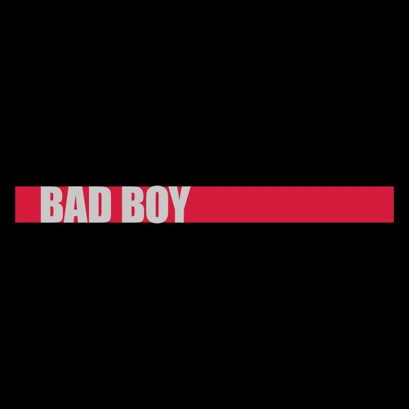 Spruch Bad Boy