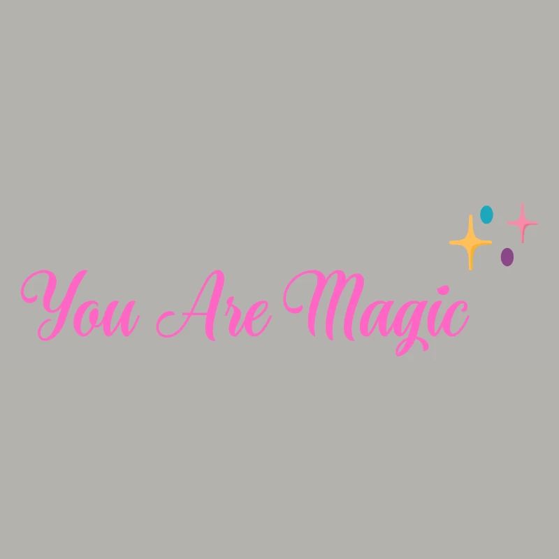You Are Magic