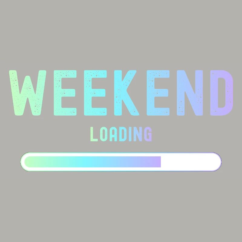 Weekend loading Wochenende und Freizeit