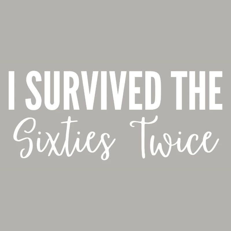 I Survived The Sixties Twice