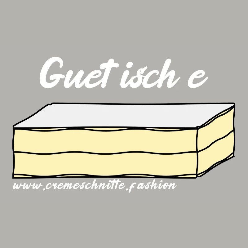 Guet isch e Cremeschnitte