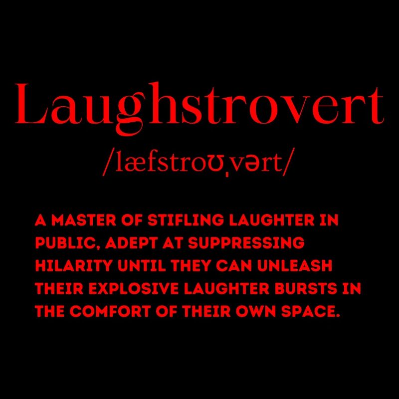 Laughstrovert Definition lachen Spruch englisch