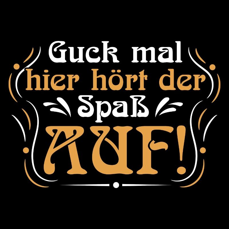 Spaß Ende - Lustiger Spruch Witzig Fun Statement