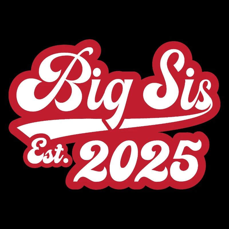 Big Sis Est 2025