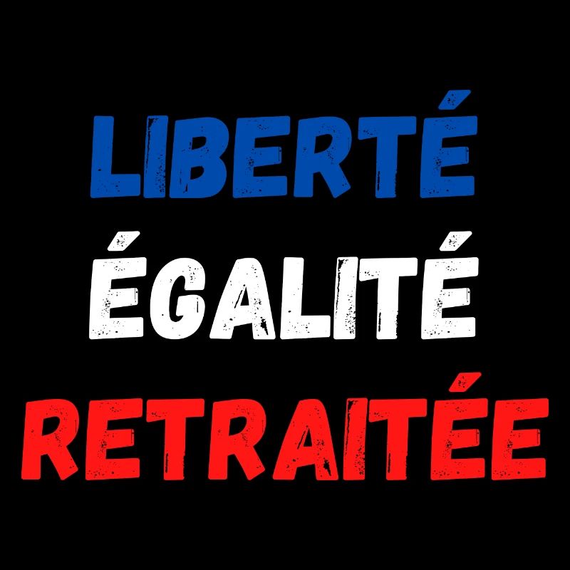 Liberté égalité retraitée
