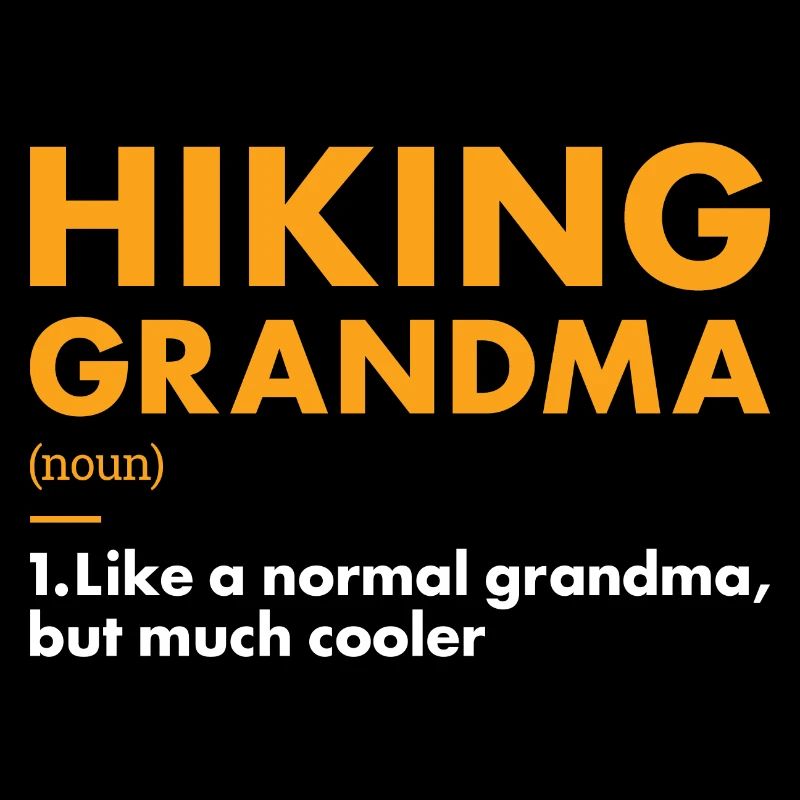 Hiker Grandma Definition Hiking