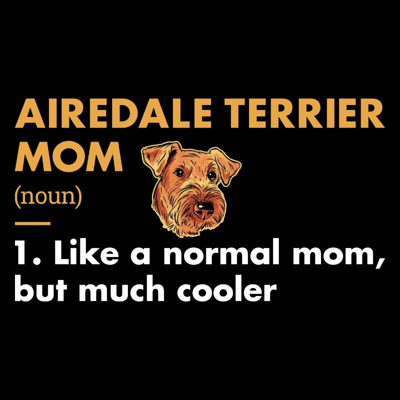 Airedale Terrier Mom Definition