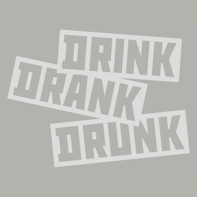 drink drank drunk quote