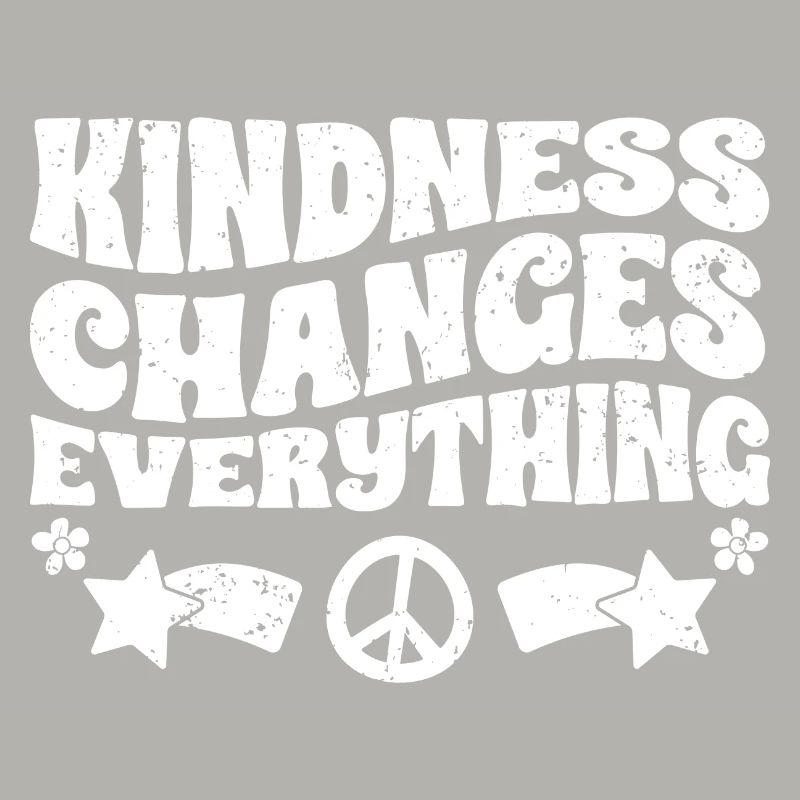 Kindness Changes Everything A Humanity