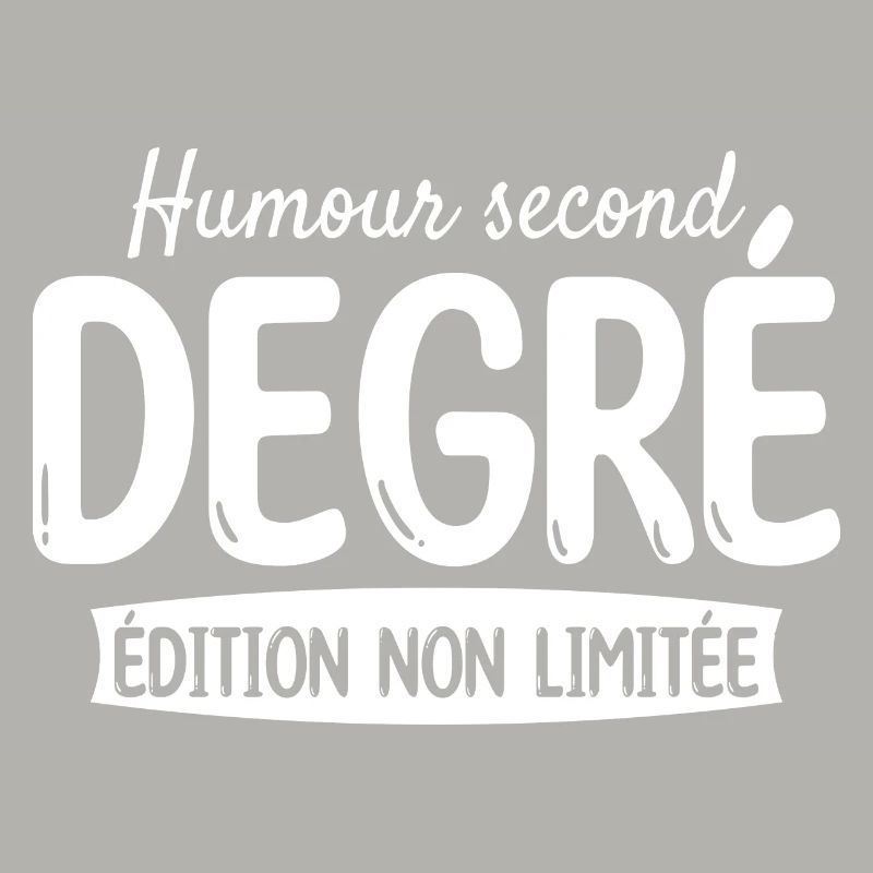 Édition Non Limitée Humour Second Degré