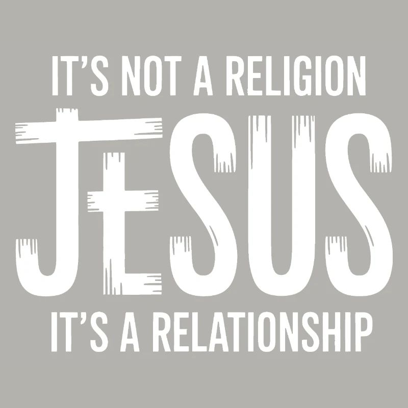 Ce n’est pas une religion, c’est une relation, Jésus
