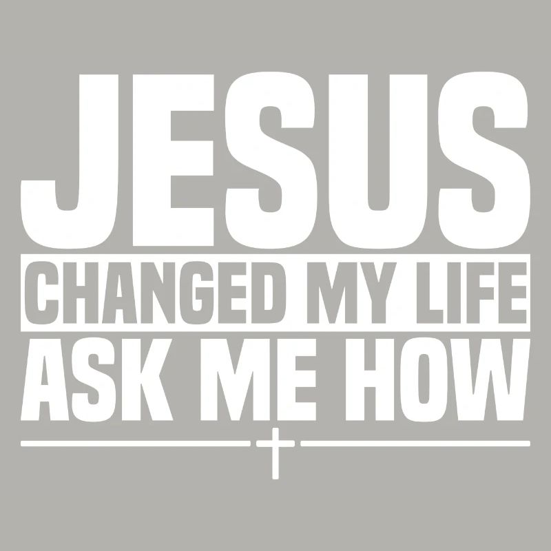 Jésus a changé ma vie, demandez-moi comment
