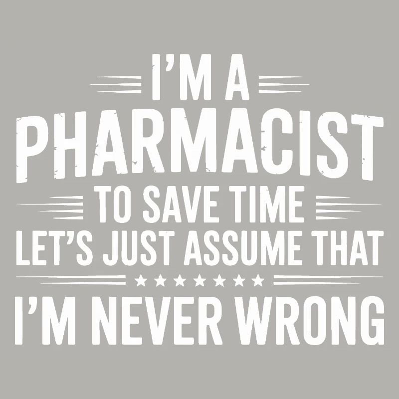 Pharmacist Attitude: Never Wrong