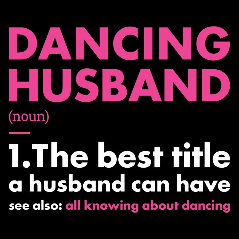 Dancer Husband Definition Dancing