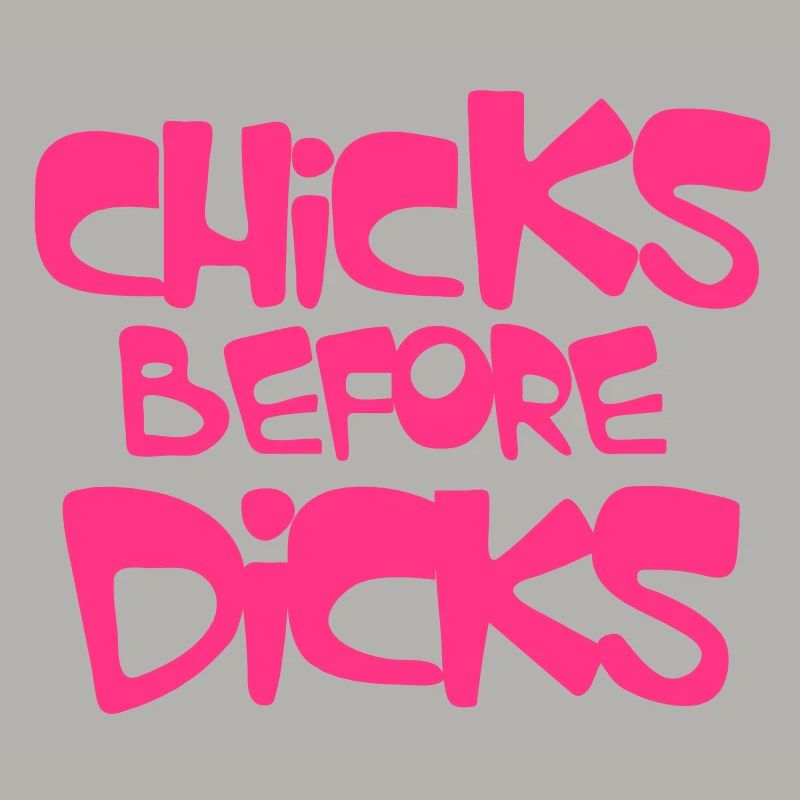 chicks before dicks
