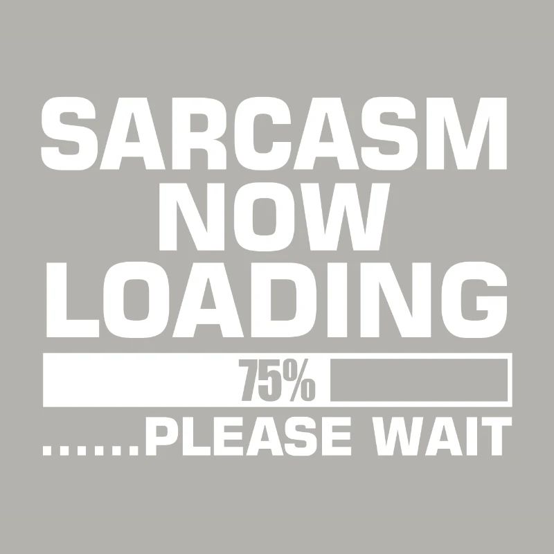 SARCASM NOW LOADING