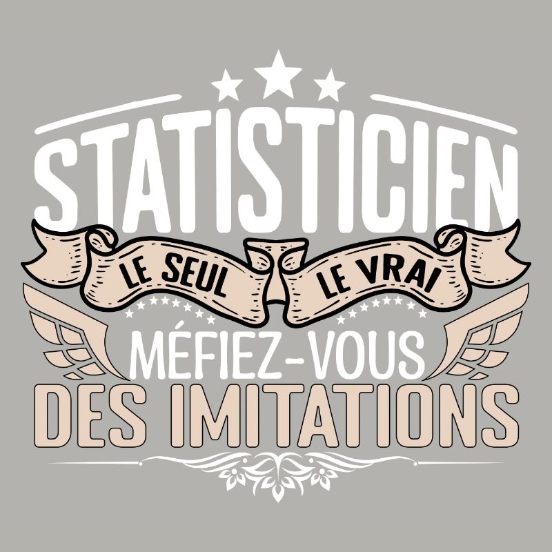 Statisticien le seul Statisticien le vrai Statisti
