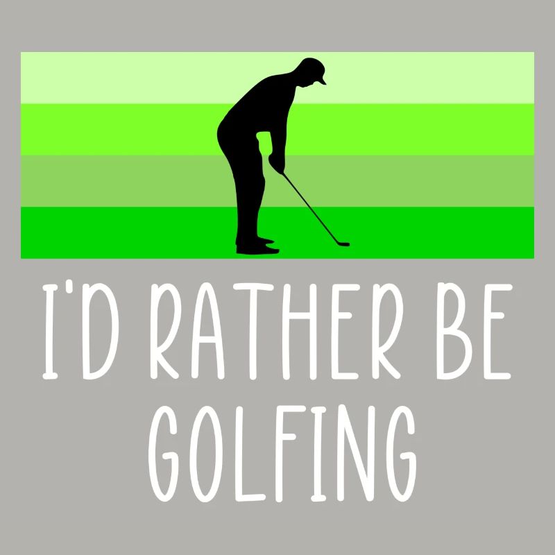 Rather be golfing