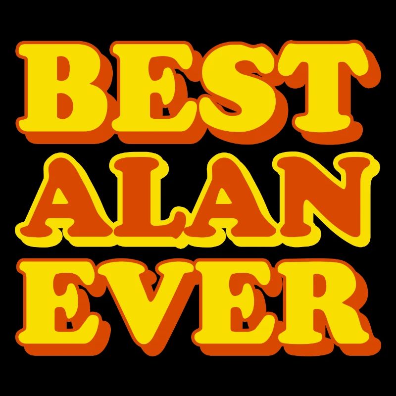 Alan First Name Funny Gift