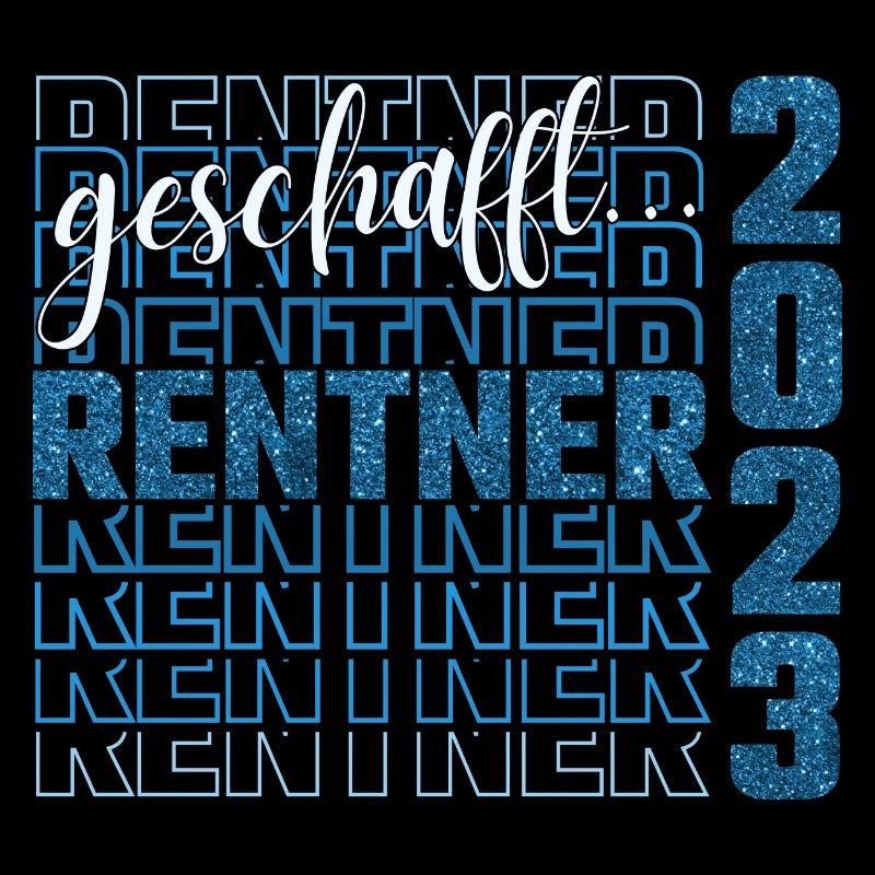 geschafft...Rentner 2023 Blue Glitter