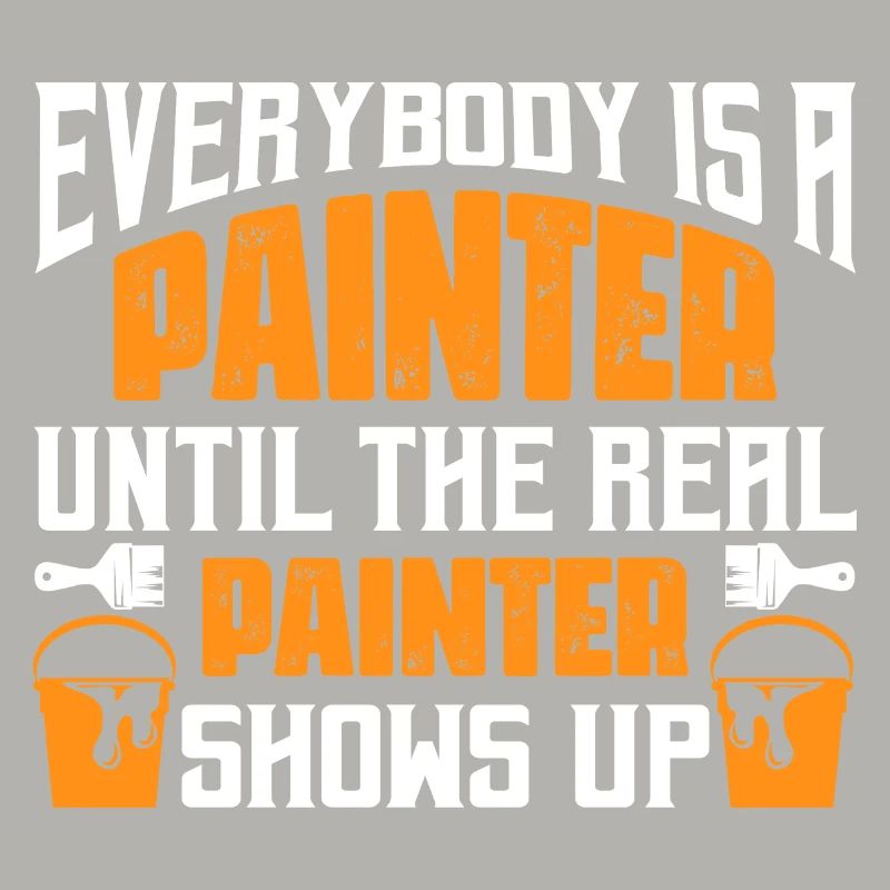 Everybody Is A Painter Until The Real Painter Show