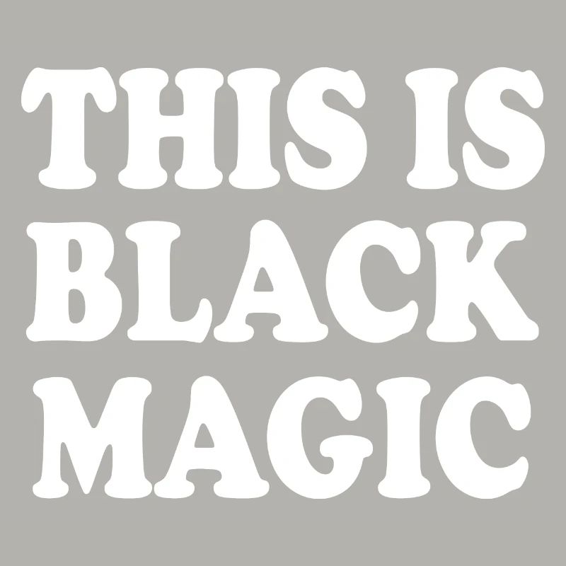 this is black magic