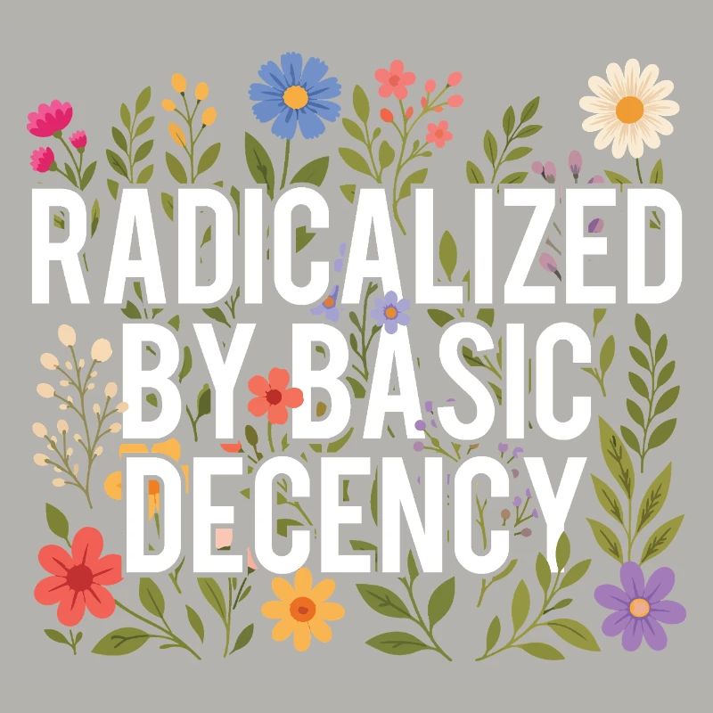 Radicalized Basic Decency Human Rights Kindness