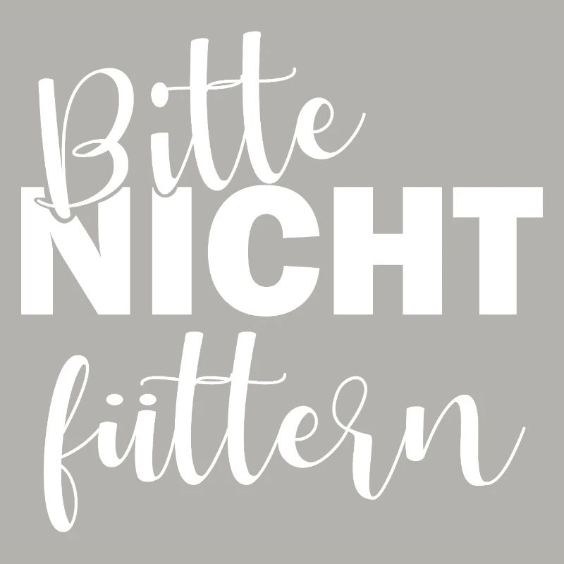 Bitte nicht füttern