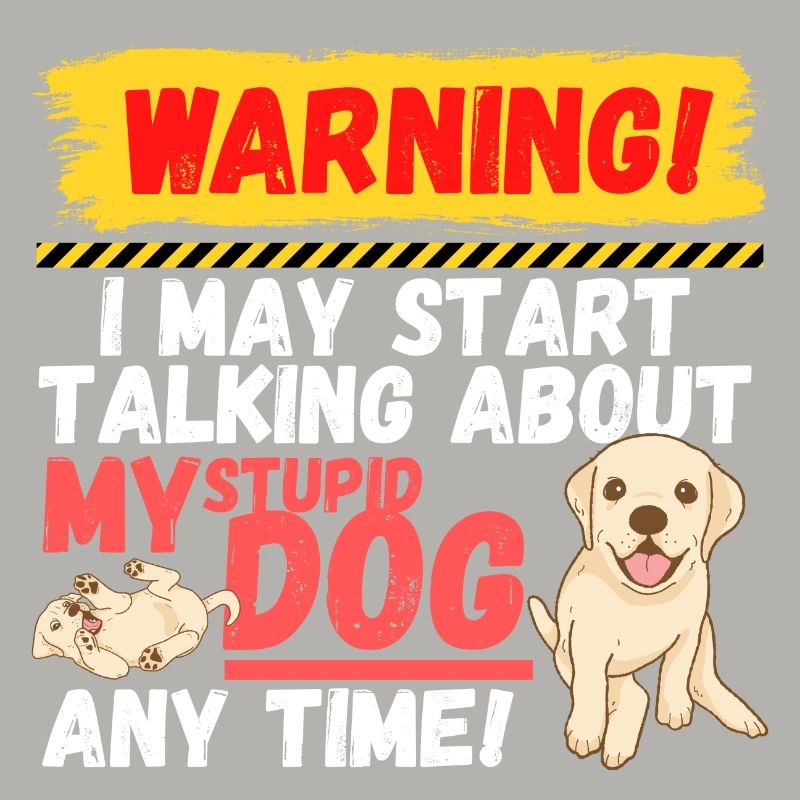 Warning Stupid Dog