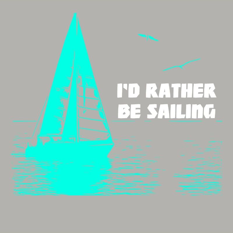 I'd rather be Sailing