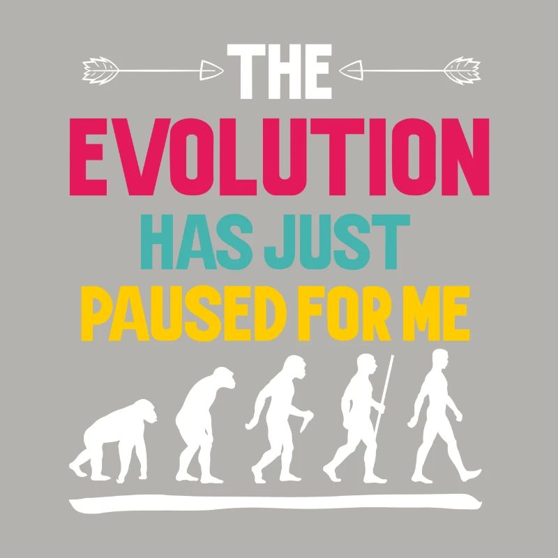 The Evolution Has Just Paused For Me