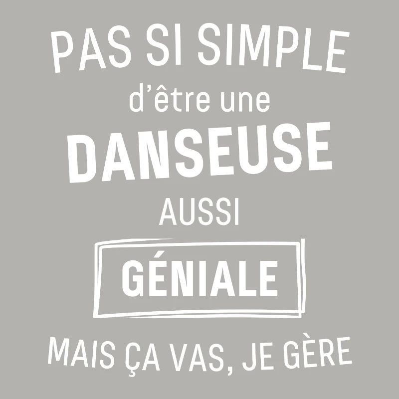 DANSEUSE GÉNIALE