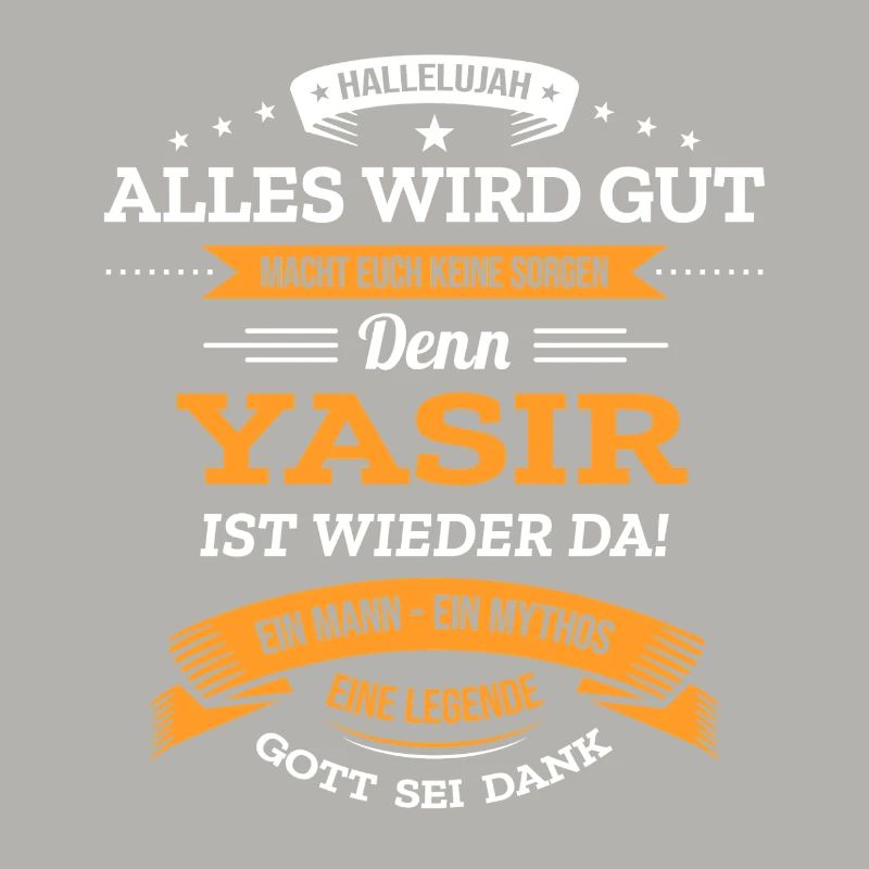 ALLES WIRD GUT, DIE LEGENDE YASIR IST DA