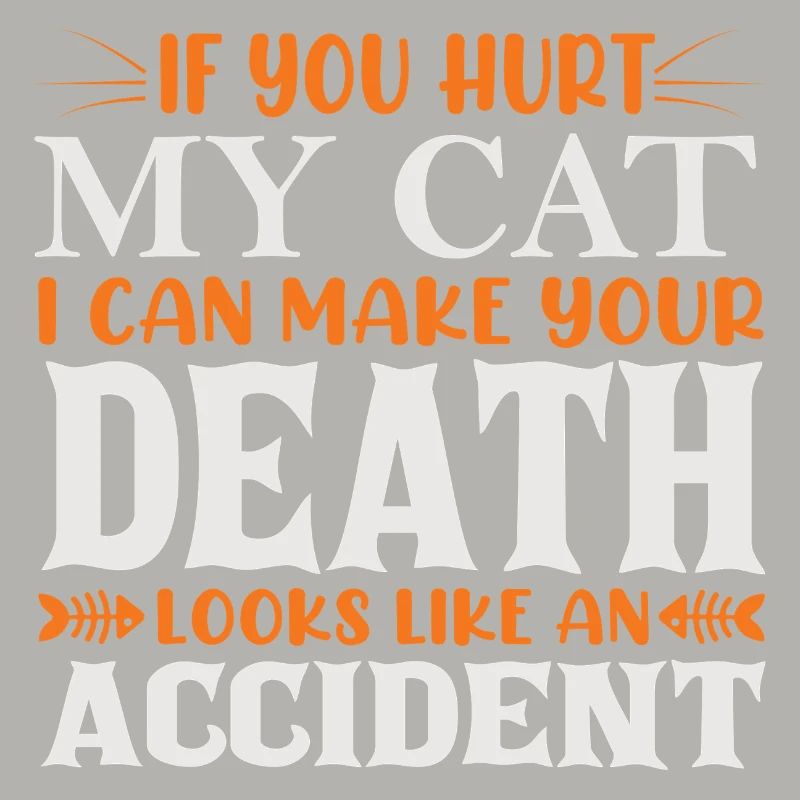 Si tu fais du mal à mon chat