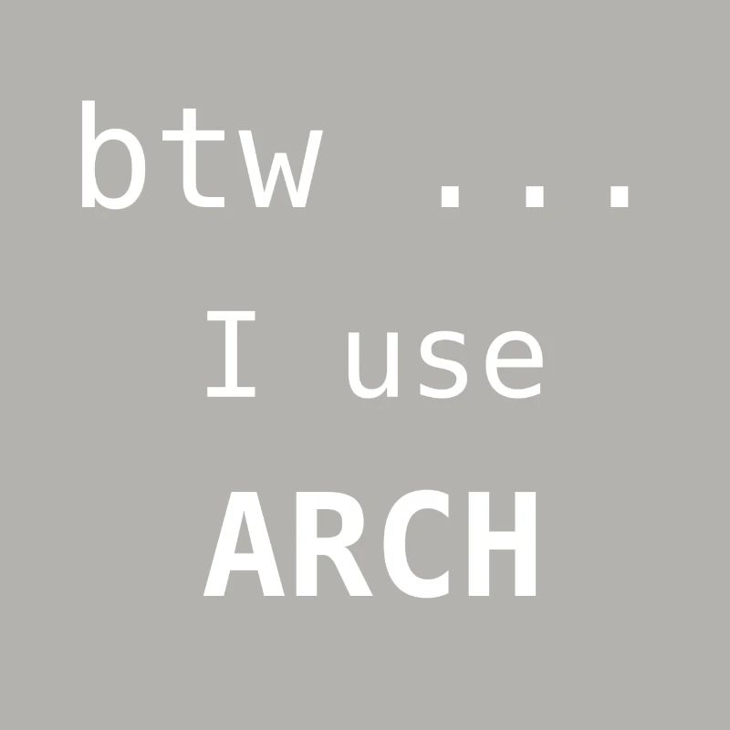 I use Arch