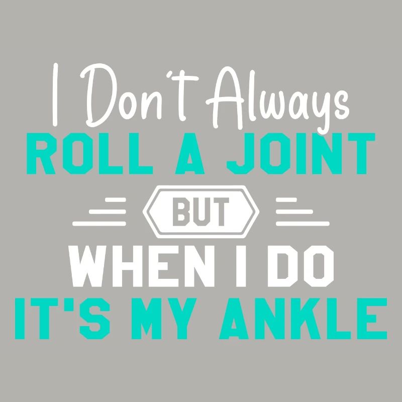I Don't Always Roll A Joint Sarkasmus Geschenk