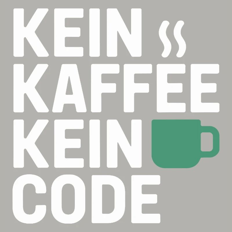 Kein Kaffee Kein Code Programmierer Informatiker