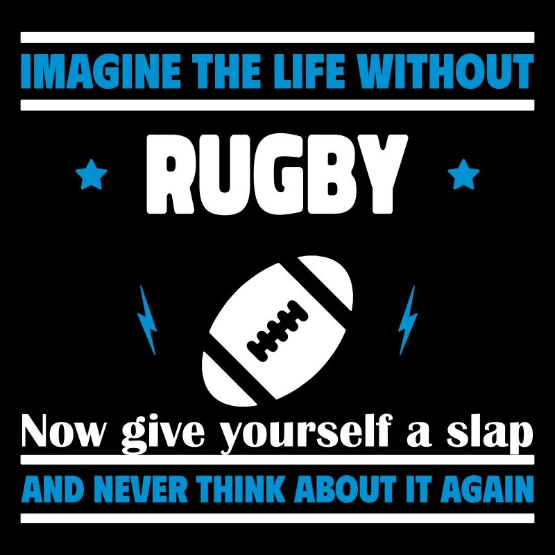 Imagine a life without rugby: impossible
